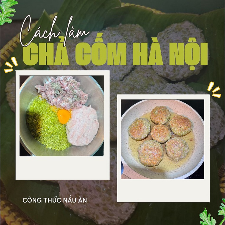 Công thức làm món chả cốm Hà Nội: "Dẻo, mềm, thơm nức mùi mùa thu Hà Nội"