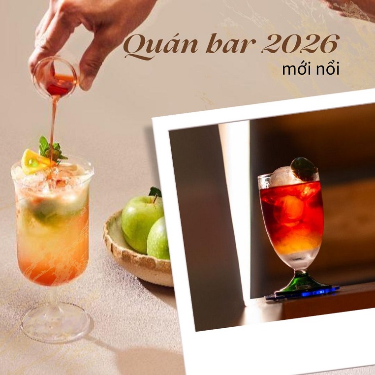 6 quán bar mới nổi đáng để ghé chơi trong năm 2026