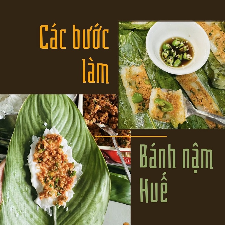 Các bước tự làm bánh nậm Huế: "Thấy cả Huế dịu dàng trong từng miếng"