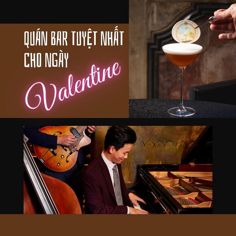 8 quán bar tuyệt nhất cho ngày Valentine 2026