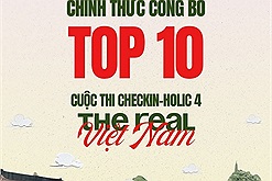 Top 10 Checkin-holic mùa 4 - The Real Việt Nam chính thức lộ diện